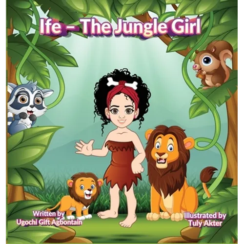 Ife - The Jungle Girl - Hardcover