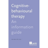 Cognitive Behaviour Therapy: An Information Guide - Paperback