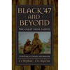 Black '47 and Beyond: The Great Irish Famine in History, Economy, and Memory - Paperback