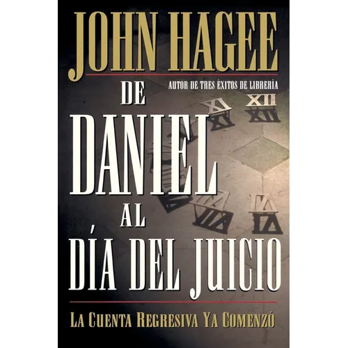 El de Daniel Al D��a del Juicio = From Daniel to Doomsday = From Daniel to Doomsday - Paperback