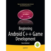 Beginning Android C++ Game Development - Paperback