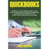 QuickBooks: Best Way to Learn QuickBooks within a day to optimize bookkeeping! (QuickBooks, Bookkeeping, QuickBooks Online, QuickB - Paperback