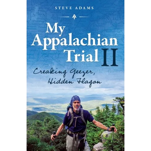 My Appalachian Trial II: Creaking Geezer, Hidden Flagon - Paperback