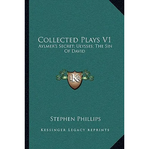 Collected Plays V1: Aylmer's Secret; Ulysses; The Sin Of David - Paperback
