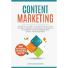 Content Marketing: Essential Guide to Learn Step-by-Step the Best Content Marketing Strategies to Attract your Audience and Boost Your Business - Paperback