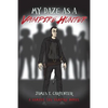 My Daze as a Vampire Hunter: A Samuel the Vampire Novel - Paperback