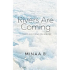 Rivers Are Coming: Essays and Poems on Healing - Paperback