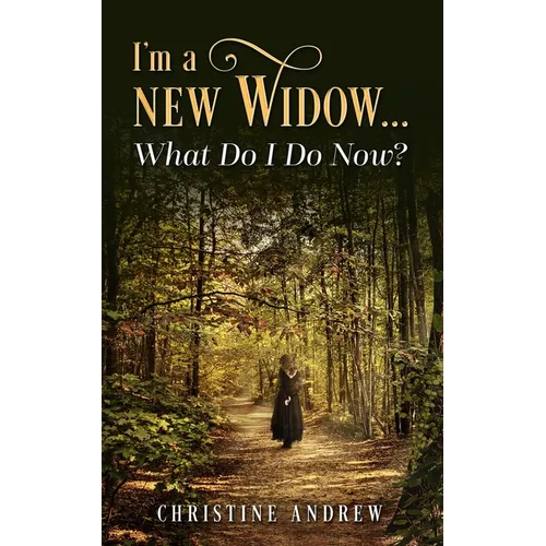 I'm a New Widow...What Do I Do Now? - Paperback