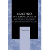 Bioethics in a Liberal Society: The Political Framework of Bioethics Decision Making - Paperback