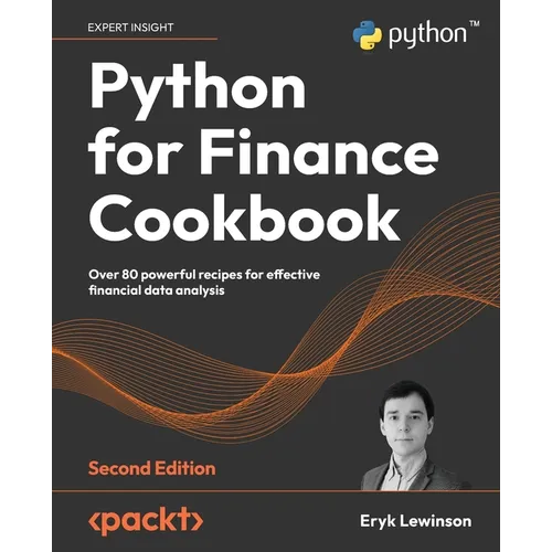 Python for Finance Cookbook - Second Edition: Over 80 powerful recipes for effective financial data analysis - Paperback