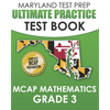 MARYLAND TEST PREP Ultimate Practice Test Book MCAP Mathematics Grade 3: Includes 8 Complete MCAP Mathematics Practice Tests - Paperback