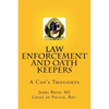 Law Enforcement and Oath Keepers: A Cop's Thoughts - Paperback
