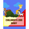 Children's Zoo Diary: Ages 4-8 Childhood Learning, Preschool Activity Book 100 Pages Size 8.5x11 Inch - Paperback