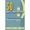 So, What's Your Proposal?: Shifting High-Conflict People from Blaming to Problem-Solving in 30 Seconds! - Paperback