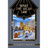 What the Vicar Saw: A 1920s Mystery - Paperback