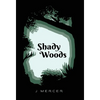 Shady Woods: Book 1 in the Shady Woods series - a fun, easy to read paranormal - Hardcover