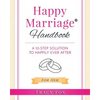 Happy Marriage Handbook For Her: A 10-Step Solution To Happily Ever After - Paperback