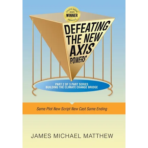 Defeating the New Axis Powers: Same Plot New Script New Cast Same Ending - Hardcover