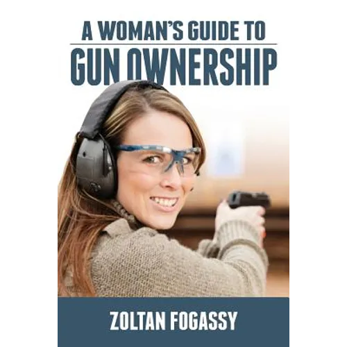 A Woman's Guide to Gun Ownership - Paperback