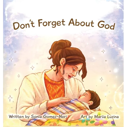 Don't Forget About God - Hardcover