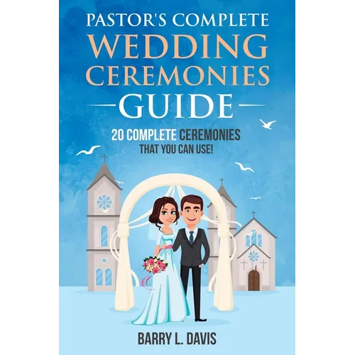 Pastor's Complete Wedding Ceremonies Guide - Paperback