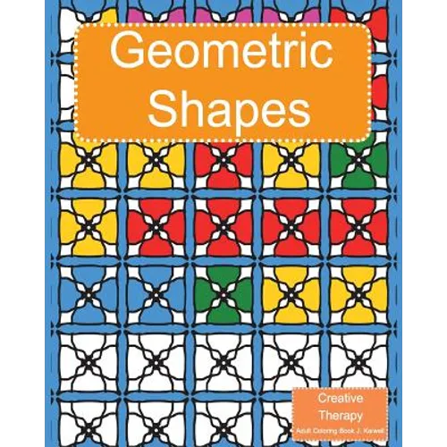 Creative Therapy: Geometric Shapes Coloring Book for grownups - Paperback