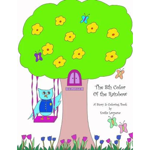 The 8th Color of the Rainbow - A Story & Coloring Book - Paperback