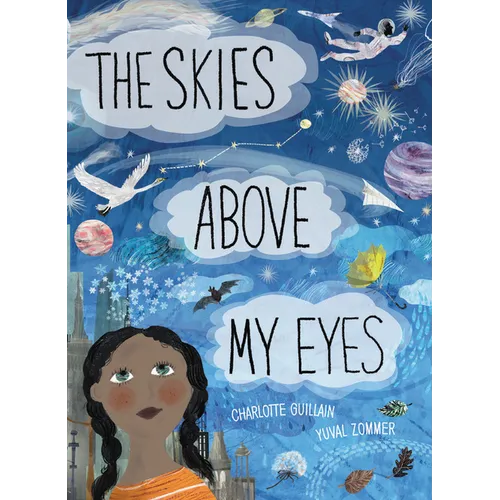 The Skies Above My Eyes - Hardcover