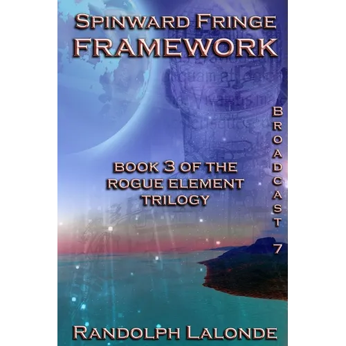 Spinward Fringe Broadcast 7: Framework - Paperback