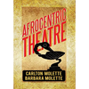 Afrocentric Theatre - Hardcover