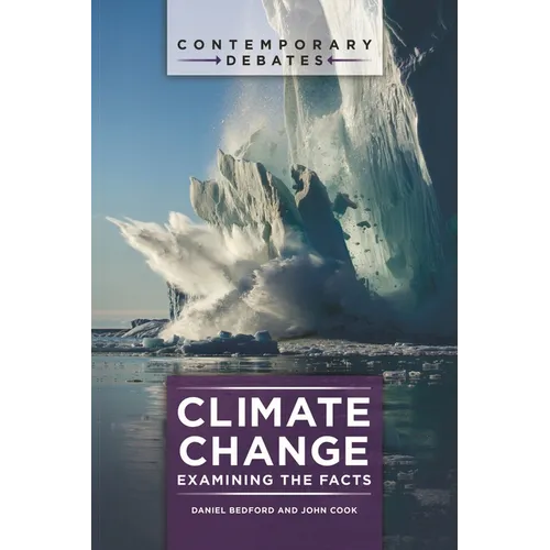 Climate Change: Examining the Facts - Hardcover