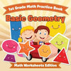 1st Grade Math Practice Book: Basic Geometry Math Worksheets Edition - Paperback