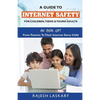 A Guide to Internet Safety for Children, Teens & Young Adults: An Ideal Gift From Parents To Their Internet Savy Child - Paperback