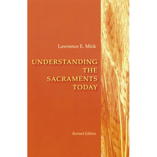 Understanding the Sacraments Today - Paperback