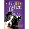 When The Skies Cry - Hardcover