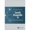 Socially Responsible AI: Theories and Practices - Hardcover