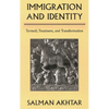 Immigration and Identity: Turmoil, Treatment, and Transformation - Hardcover