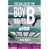 The Ballad of the Boy Named B - Paperback
