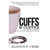 Cuffs & Coffee: A Devotional for Wives of Law Enforcement - Paperback