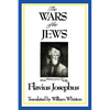 THE WARS OF THE JEWS or History of the Destruction of Jerusalem - Paperback
