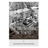 The Firebombing of Tokyo: The History of the U.S. Air Force's Most Controversial Bombing Campaign of World War II - Paperback