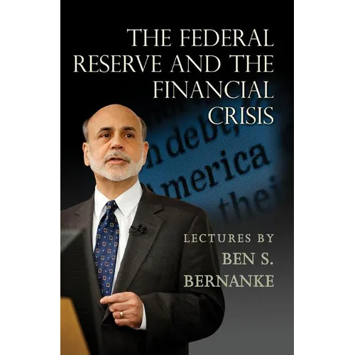 The Federal Reserve and the Financial Crisis - Paperback