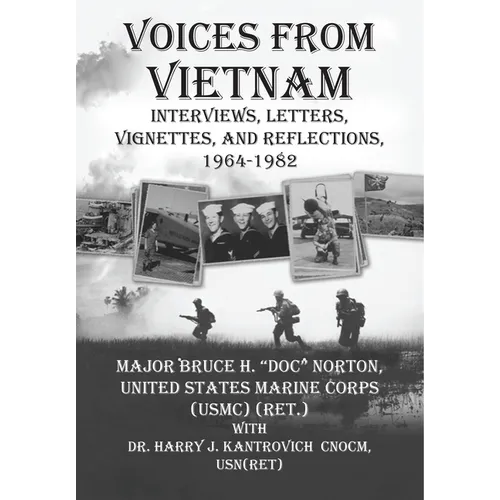 Voices from Vietnam: Interviews, Letters, Vignettes, and Reflections, 1964-1982 - Paperback