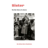 Sister: The War Diary of a Nurse - Paperback