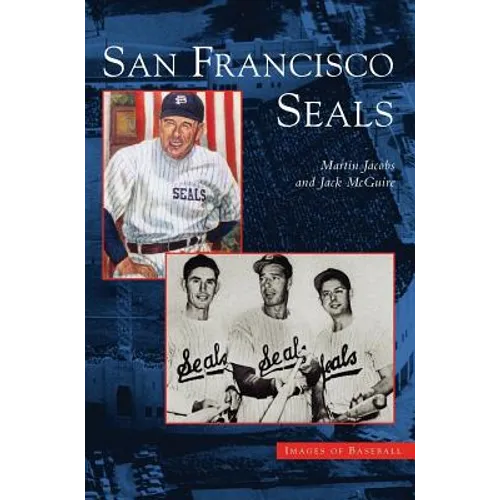 San Francisco Seals - Hardcover