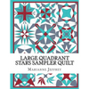 Large Quadrant Stars: A foundation paper pieced sampler quilt - Paperback