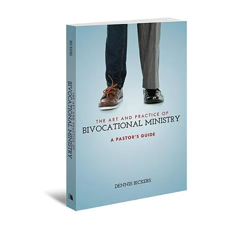 The Art and Practice of Bivocational Ministry - Paperback