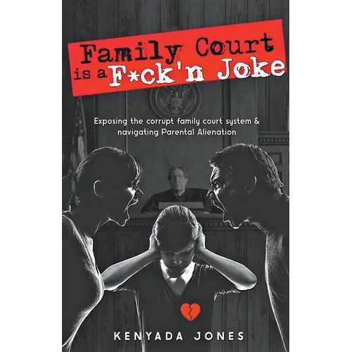 Family Court is a F*ck'n Joke - Paperback