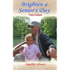 Brighten a Senior's Day: Third Edition - Paperback