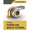 Autodesk Fusion 360 Basics Tutorial - Paperback